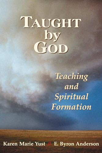 Stock image for Taught by God : Teaching and Spiritual Formation for sale by Better World Books