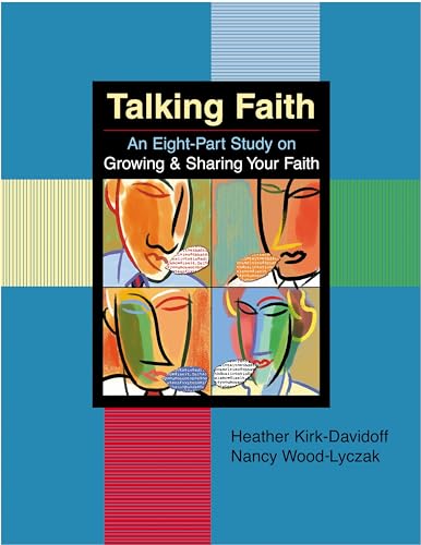 Stock image for Talking Faith: An Eight Part Study on Growing & Sharing Your Faith for sale by Wonder Book