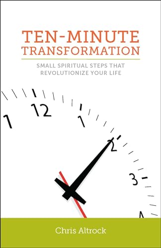 9780827237063: Ten-Minute Transformation: Small Spiritual Steps That Revolutionize Your Life