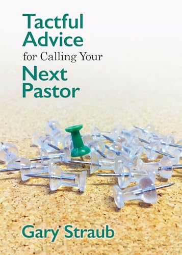 Stock image for Tactful Advice for Calling Your Next Pastor for sale by Revaluation Books