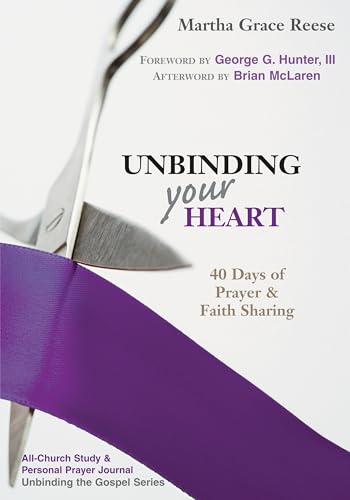 Beispielbild fr Unbinding Your Heart: 40 Days of Prayer and Faith Sharing (Unbinding the Gospel) zum Verkauf von Wonder Book