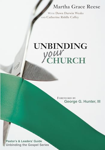 Stock image for Unbinding Your Church (Pastor's and Leaders' Guide to the Real Life Evangelism Series) for sale by Orphans Treasure Box