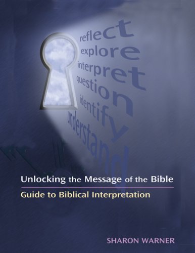 Stock image for Unlocking the Message of the Bible: Guide to Biblical Interpretation for sale by ThriftBooks-Atlanta