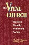 Imagen de archivo de The Vital Church Teaching, Worship, Community, Service a la venta por Frenchboro Books