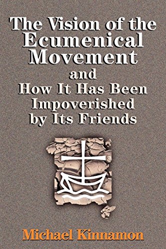 9780827240063: The Vision of the Ecumenical Movement: And How It Has Been Impoverished by Its Friends