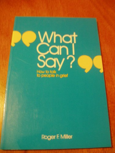 9780827242203: What Can I Say?: How to Talk to People in Grief