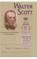 Imagen de archivo de Walter Scott: A Nineteenth-Century Evangelical a la venta por HPB-Emerald