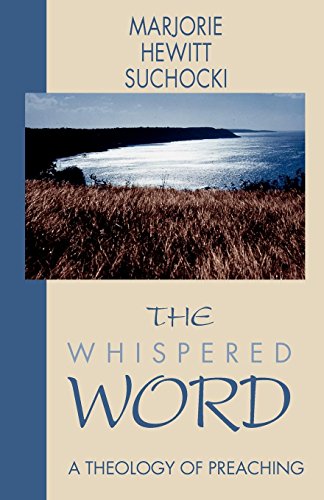 Imagen de archivo de The Whispered Word: A Theology of Preaching a la venta por Front Cover Books