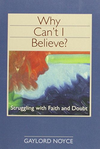 Stock image for Why Can't I Believe? for sale by Canal Bookyard