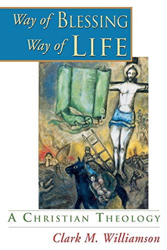 9780827242432: Way of Blessing, Way of Life: A Christian Theology