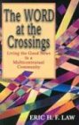 Beispielbild fr The Word at the Crossings : Living the Good News in a Multicontextual Community zum Verkauf von Better World Books