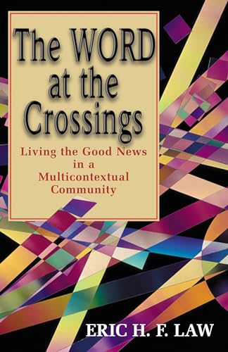 Stock image for The Word at the Crossings : Living the Good News in a Multicontextual Community for sale by Better World Books