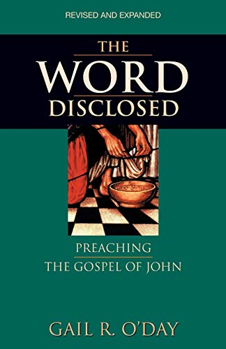 Stock image for The Word Disclosed: Preaching the Gospel of John for sale by GF Books, Inc.