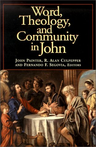 Beispielbild fr Word, Theology, and Community in John zum Verkauf von Better World Books