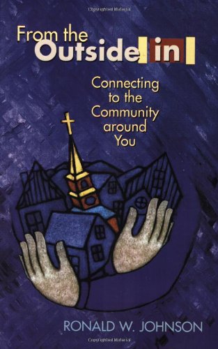 Imagen de archivo de From the Outside in: Connecting to the Community Around You (TCP Leadership Series) a la venta por Wonder Book