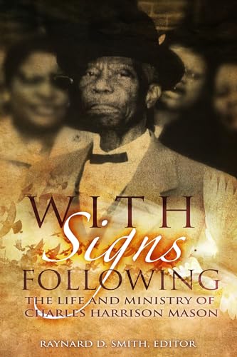 9780827243194: With Signs Following: The Life and Ministry of Charles Harrison Mason