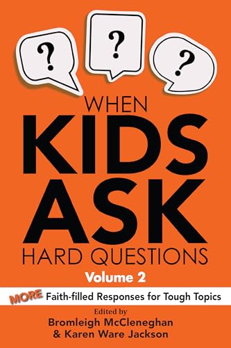 Imagen de archivo de When Kids Ask Hard Questions, Volume 2: More Faith-filled Responses for Tough Topics a la venta por Lakeside Books