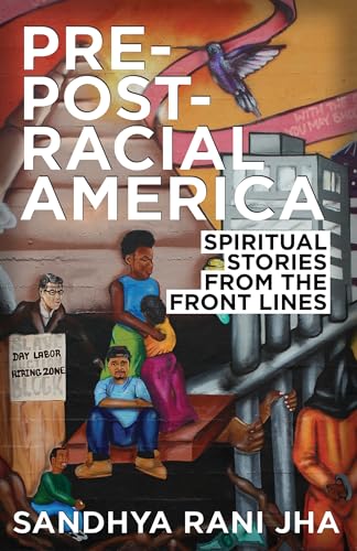 Beispielbild fr Pre-Post-Racial America: Spiritual Stories from the Front Lines zum Verkauf von SecondSale