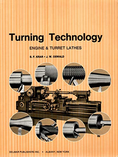 Imagen de archivo de Turning Technology: Engine and Turret Lathes a la venta por Dorothy Meyer - Bookseller