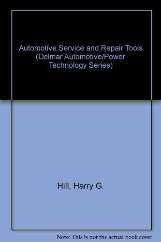 Stock image for Automotive Service and Repair Tools (Delmar Automotive/Power Technology Series) for sale by Wonder Book