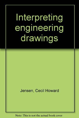 Interpreting engineering drawings (9780827310612) by Jensen, Cecil Howard