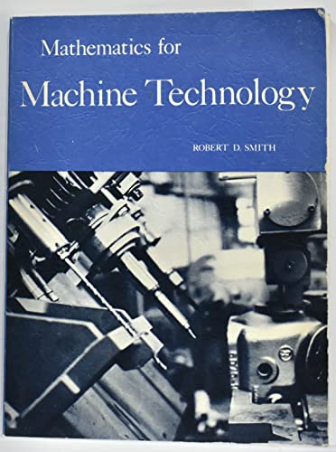 Mathematics for Machine Technology (9780827311985) by Robert Donald Smith