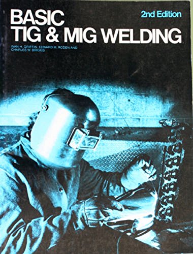 Stock image for Basic TIG & MIG welding for sale by Chapter 2 Books