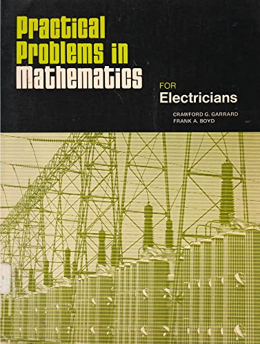 Practical Problems in Mathematics for Electricians (9780827312777) by Garrard, Crawford G. And Frank Boyd