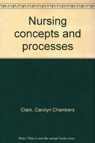 Nursing concepts and processes (9780827313187) by Clark, Carolyn Chambers