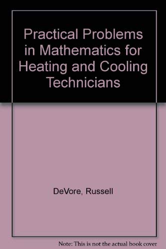 Beispielbild fr Practical Problems in Mathematics for Heating and Cooling Technicians zum Verkauf von Irish Booksellers