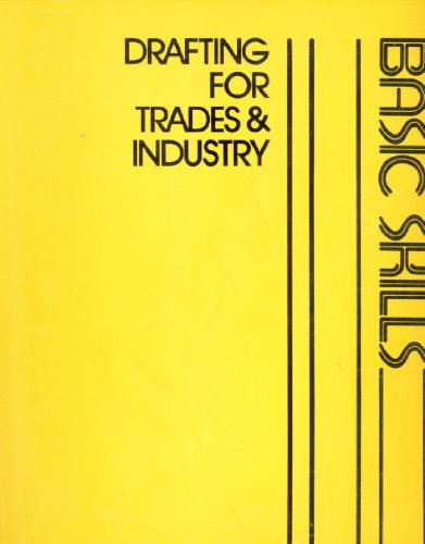 Drafting for Trades & Industry - Basic Skill (9780827318410) by NELSON