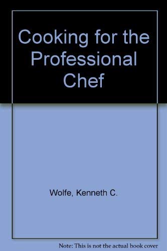 Stock image for Cooking for the Professional Chef: A Structured Approach for sale by Wonder Book