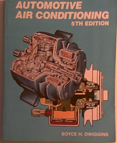 Automotive air conditioning (9780827319400) by Dwiggins, Boyce H