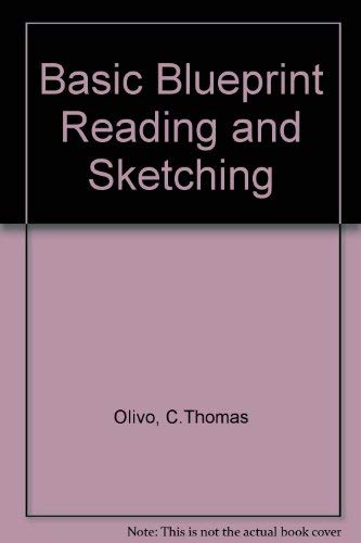 Stock image for Basic Blueprint Reading and Sketching for sale by Better World Books