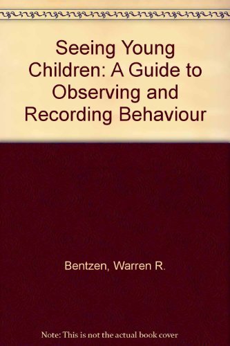 9780827323292: Seeing Young Children: A Guide to Observing and Recording Behaviour