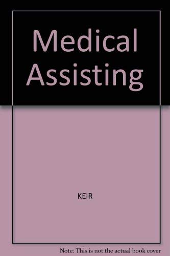 Medical assisting: Clinical and administrative competencies (9780827323872) by Keir, Lucille