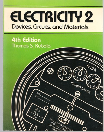 Electricity 2: Devices, circuits, and materials (9780827325326) by Kubala, Thomas S