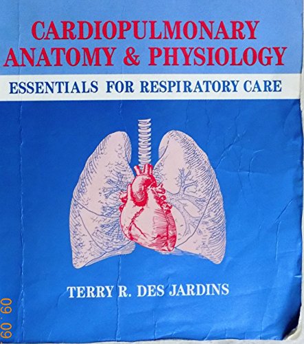 Imagen de archivo de Cardiopulmonary Anatomy & Physiology - Essentials for Respiratory Care a la venta por RareNonFiction, IOBA