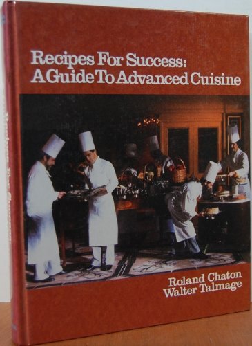 Beispielbild fr Recipes for Success: A Guide to Advanced Cuisine zum Verkauf von HPB-Red