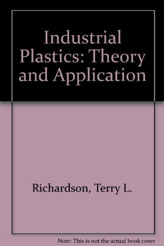 Beispielbild fr Industrial Plastics: Theory and Application zum Verkauf von Wonder Book