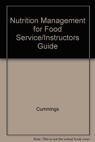 Nutrition Management for Food Service/Instructors Guide (9780827335233) by Cummings, Leslie E.