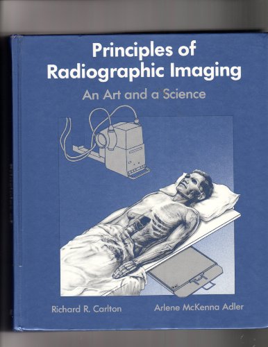 Imagen de archivo de Principles of Radiographic Imaging: An Art and a Science a la venta por ThriftBooks-Atlanta