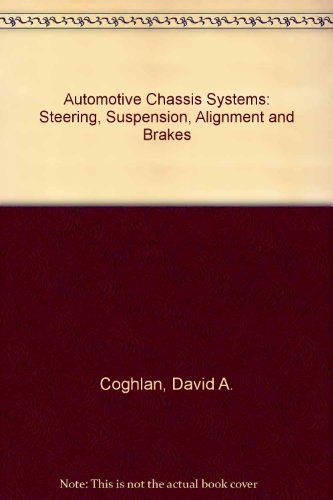 Beispielbild fr Automotive Chassis Systems: Steering, Suspension, Alignment and Brakes zum Verkauf von HPB-Red