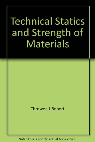 Beispielbild fr Technical Statics and Strength of Mate Edition zum Verkauf von The Book Cellar, LLC