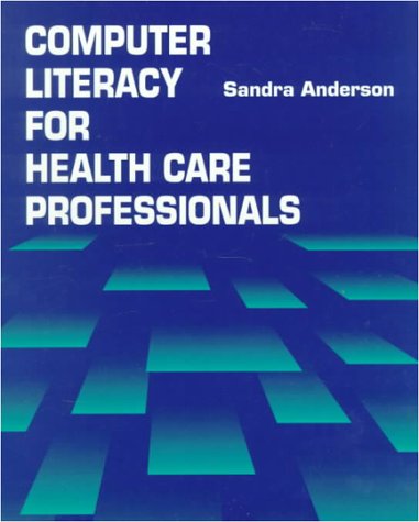 Stock image for Computer Literacy for Health Care Professionals for sale by SecondSale