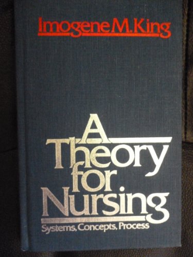 9780827342675: A Theory for Nursing: Systems, Concepts, Process: Systems, Concepts and Process