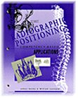 Stock image for Radiographic Positioning : Competency Based Applications for sale by Better World Books