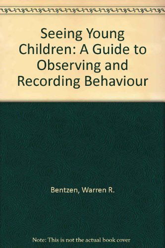 Imagen de archivo de Seeing Young Children : A Guide to Observing and Recording Behavior a la venta por Better World Books