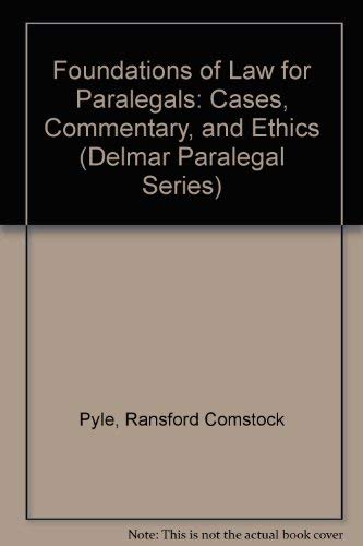 Beispielbild fr Foundations of Law for Paralegals: Cases, Commentary, and Ethics (Delmar Paralegal Series) zum Verkauf von Wonder Book