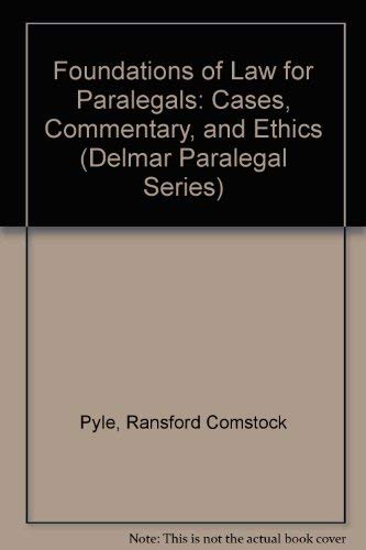 9780827345720: Foundations of Law for Paralegals: Cases, Commentary and Ethics (Delmar Paralegal Series)